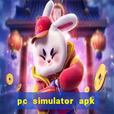 pc simulator apk dinheiro infinito